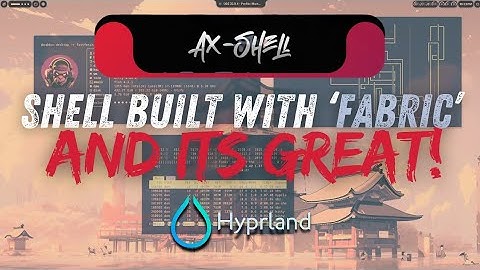Ax-Shell Review: The Ultimate Hyprland Shell Built with Fabric! Full Feature Tour!
