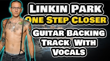 Linkin Park One Step Closer Backing Track with Vocals