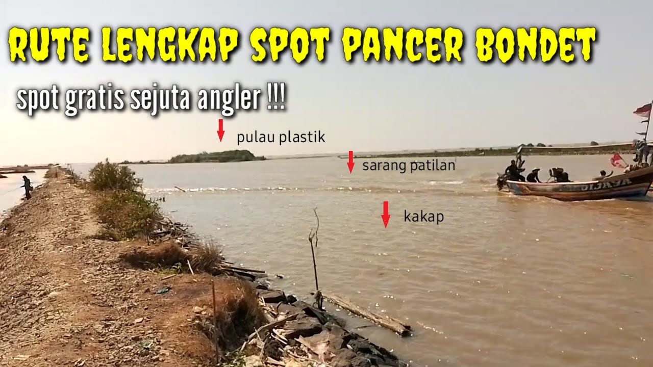 RUTE LENGKAP SPOT MANCING PANCER BONDET# MUARA BONDET !!!