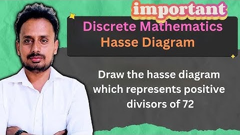 Hasse Diagram of Positive Divisors of 72 | Discrete Mathematics BCS405A