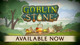 Goblin Stone Launch Trailer | AVAILABLE NOW