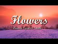 Lauren Spencer-Smith - Flowers 《[Lyrics]》