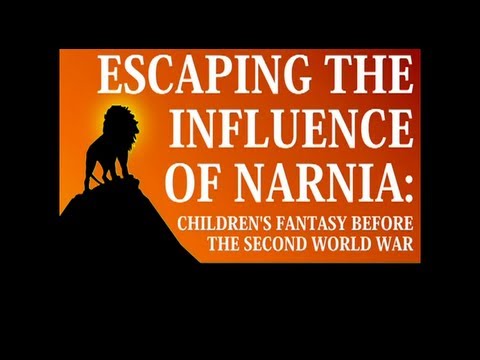 Escaping the Influence of Narnia: Children's Fantasy Before the Second World War