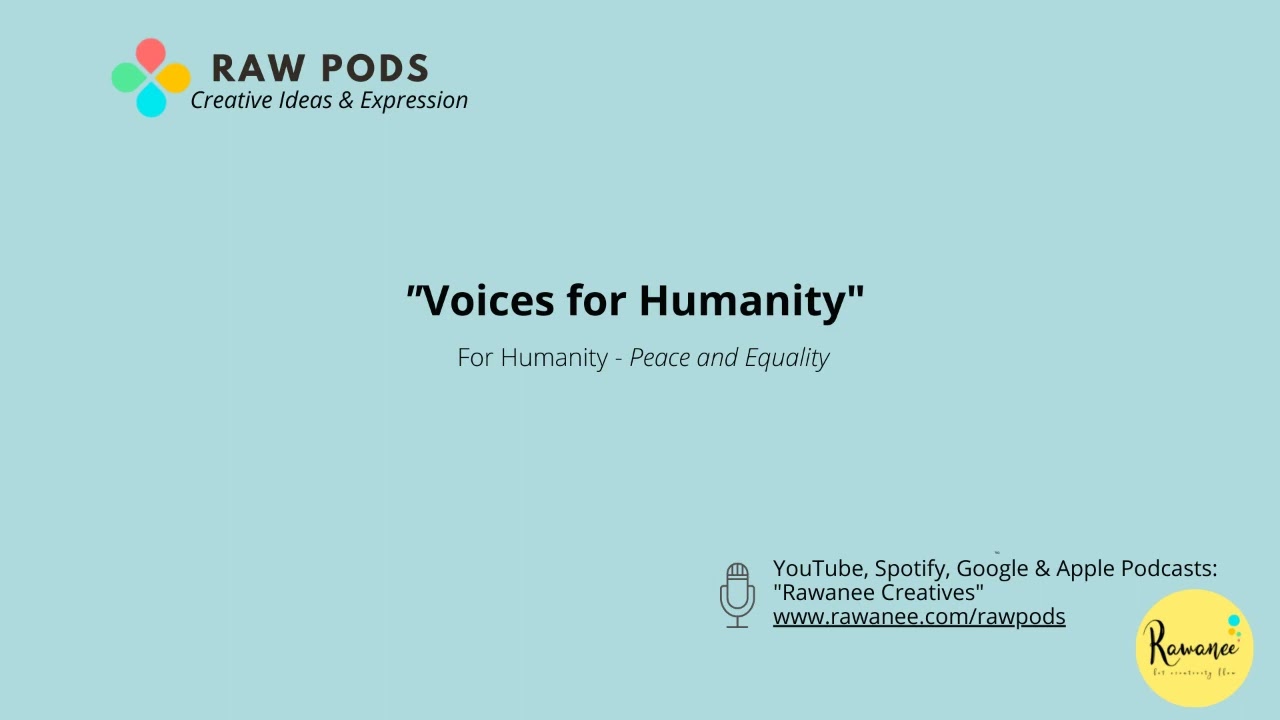 RawPods: Voices for Humanity