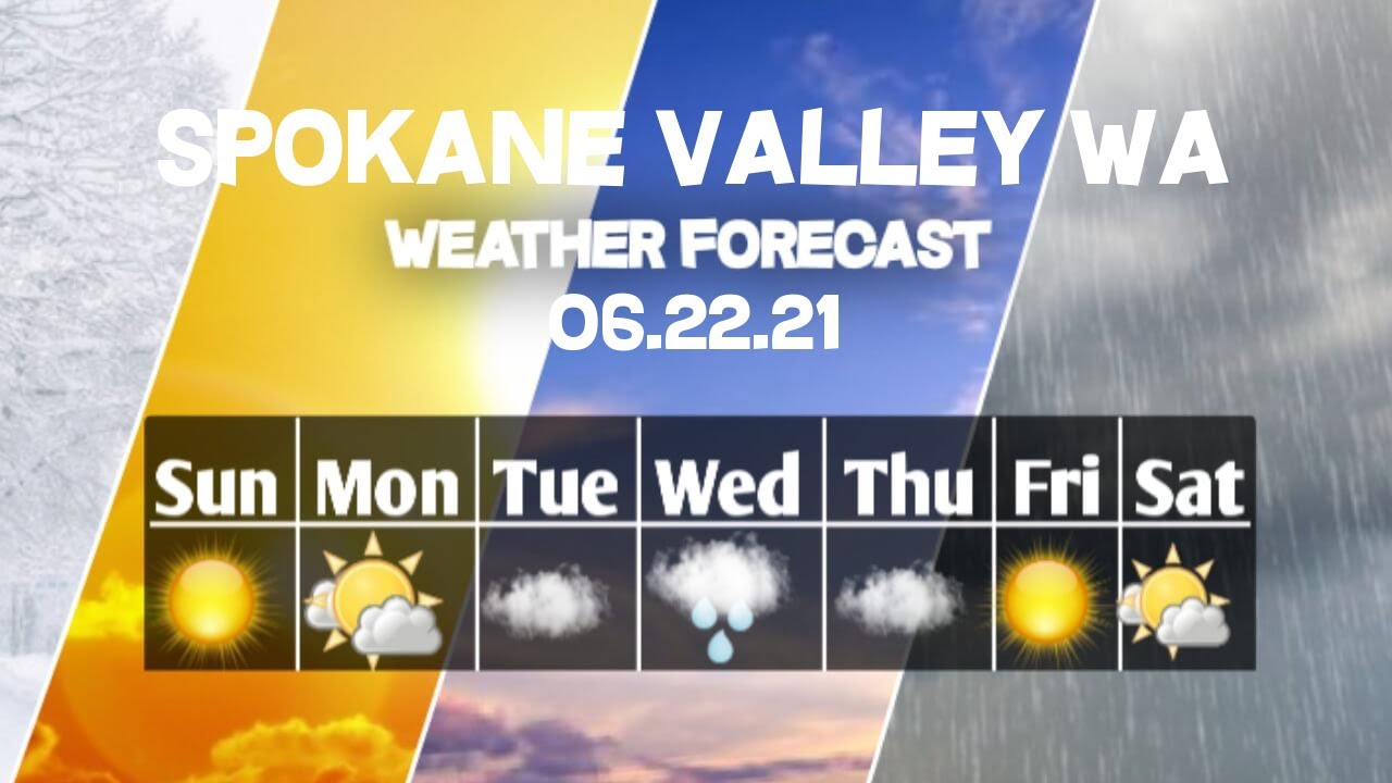 Weather Forecast Spokane Valley, Washington Spokane Valley weather