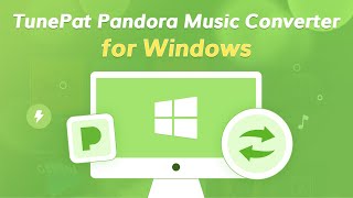 User Guide - How to Use TunePat Pandora Music Converter Windows screenshot 5