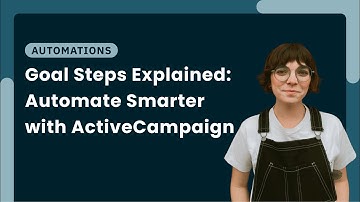 Master ActiveCampaign Marketing Automation: "Goal Steps"