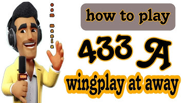 OSM TACTIC 2024 : HOW TO PLAY 433A WINGPLAY at AWAY