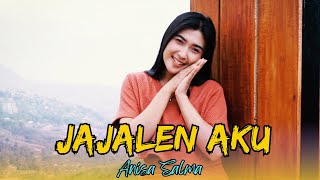 JAJALEN AKU - ANISA SALMA || SALAHMU BAGUS (  Video Music )