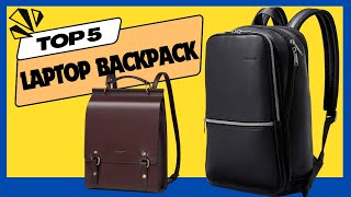 Stylish and Functional: Best Leather Laptop Backpacks on the Market
