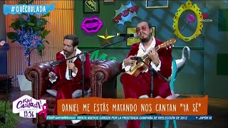 Daniel me estás matando nos cantan completamente en vivo 'Ya sé' | Qué Chulada