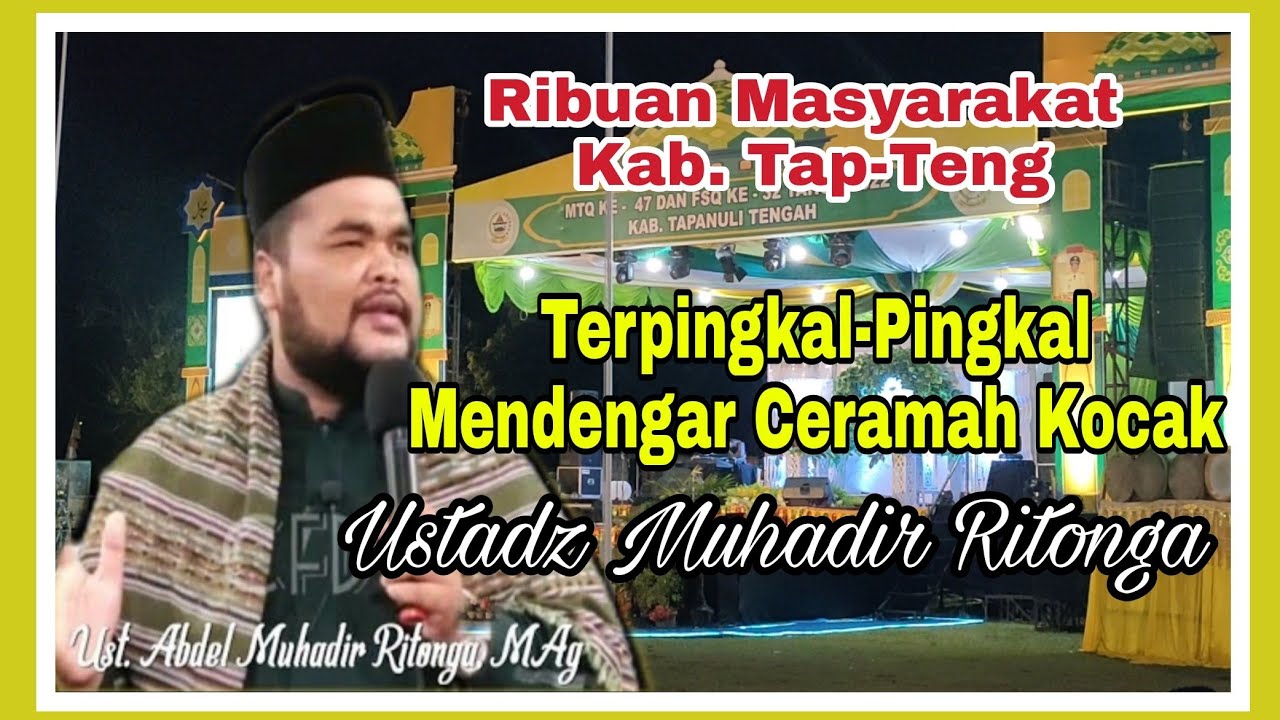 CERAMAH USTADZ MUHADIR RITONGA BUAT MASYARAKAT TAP-TENG TERPINGKAL-PINGKAL.