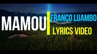 MAMOU - FRANCO LUAMBO ft MADILU SYSTEM (LYRICS)   ENGLISH TRANSLATION