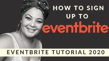 How to Sign Up for Eventbrite | Eventbrite Tutorial 2020