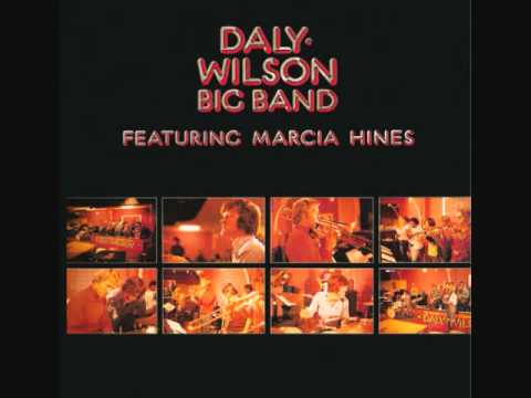 Daly Wilson Big Band feat. Marcia Hines - Do You Know What It Means to Miss New Orleans