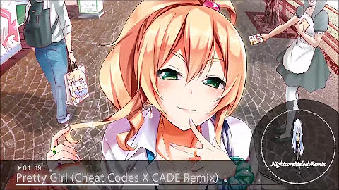 Nightcore - Pretty Girl (Cheat Codes X CADE Remix)