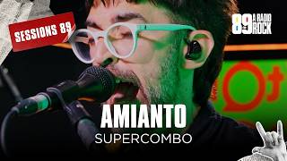SESSIONS 89: AMIANTO - SUPERCOMBO