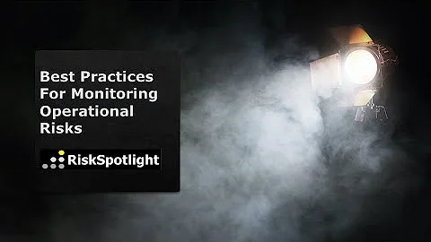 Best Practices For Monitoring Operational Risks
