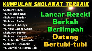 SHOLAWAT JIBRIL PENARIK REZEKI PALING MUSTAJAB - SHOLAWAT BUSYRO, YA NABI SALAM ALAIKA, SHOLAWATAN