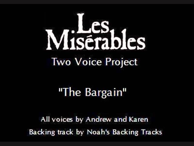 Watch Les Miserables Two Voice Project - The Bargain (Thenardier's Waltz of Treachery) on YouTube Watch Les Miserables Two Voice Project - The Bargain (Thenardier's Waltz of Treachery) on YouTube