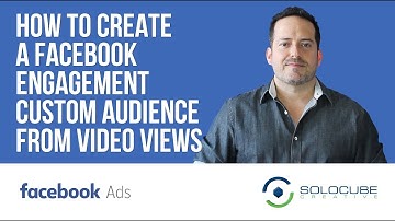 How to Create a Facebook Engagement Custom Audience from Video Views