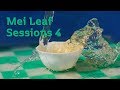 Mei Leaf Sessions 4  - LIVE