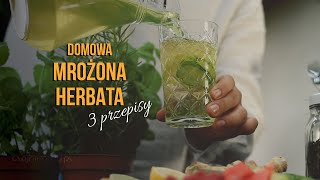 3 przepisy na domową mrożoną herbatę. Czajnikowy.pl