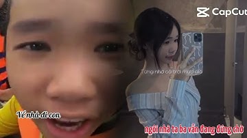 Về nhà đi con, thành viên cũ của tony tv. | Trung TV | #capcut #xuhuong #xuhuongtiktok