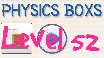 Brain physics map 1 level 52 , 3 stars Android