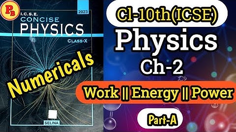 Work Energy and Power| ch-2 | numericals | Part-A | Cl-10th| icse | selina concise @ProblemsBeater
