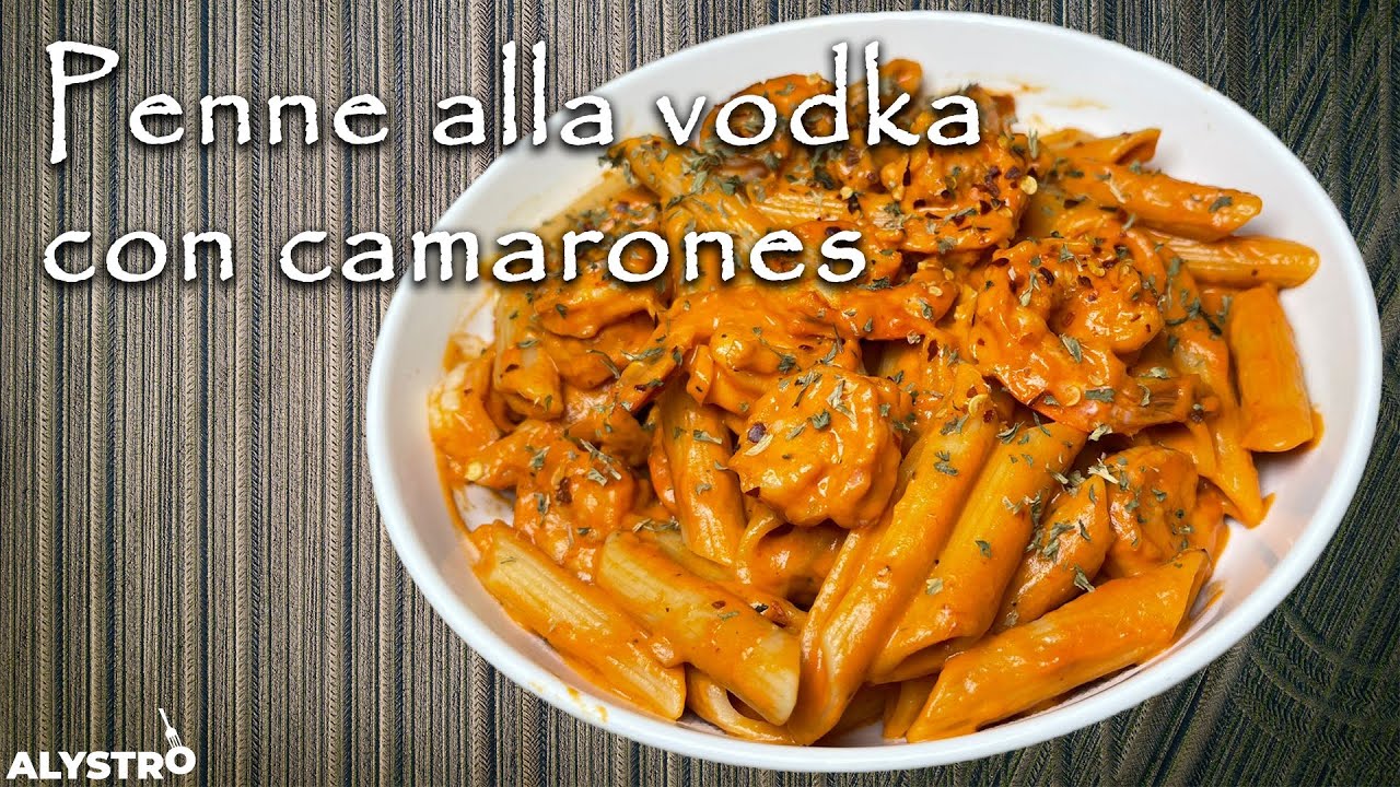 CÓMO HACER PENNE ALLA VODKA CON CAMARONES | ALYSTRO FOOD 🇮🇹