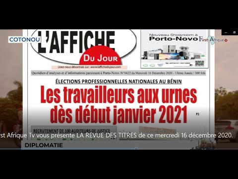 First Afrique Tv vous présente LA REVUE DES TITRES de ce mercredi 16 décembre 2020