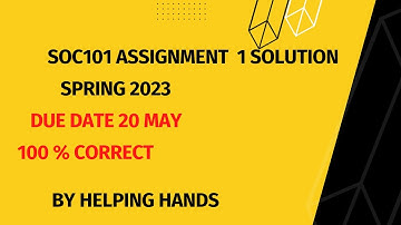 SOC101 assignment 1 solution 2023 spring 2023 by helping hands