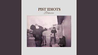 Video thumbnail of "Pist Idiots - Smile"