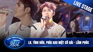 MASHUP TÌNH ĐẦU, PHÍA SAU MỘT CÔ GÁI - LÂM PHÚC biến tấu siêu mượt khẳng định thế mạnh ballad