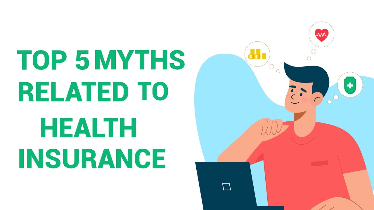Top 5 Myths Related to Health Insurance - YouTube