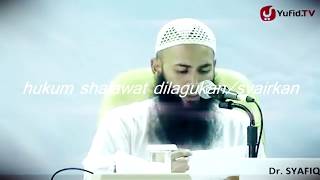 HUKUM SHALAWAT DISYAIRKAN & SHALAWAT DIIRINGI MUSIK - UST. SYAFIQ RIZA BASALAMAH