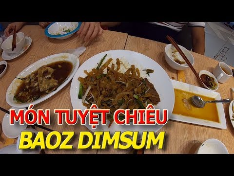 Thử các MÓN TUYỆT CHIÊU của nhà hàng BAOZ DIMSUM khu CHỢ LỚN NGƯỜI HOA QUẬN 5 I cuộc sống sài gòn | Mua đặc sản 3 miền