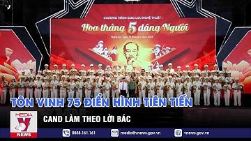Tôn vinh 75 điển hình tiên tiến CAND làm theo lời Bác - VNEWS