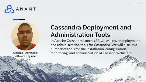 Apache Cassandra Lunch Online Meetup #22: Deployment and Admin Tools