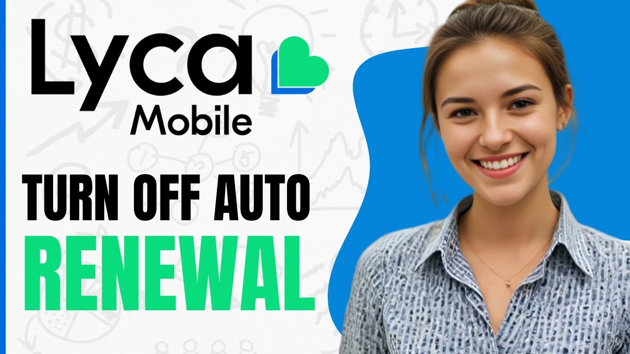 How To Stop Auto Renewal On Lycamobile Uk