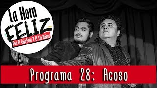 La hora feliz 28: Acoso