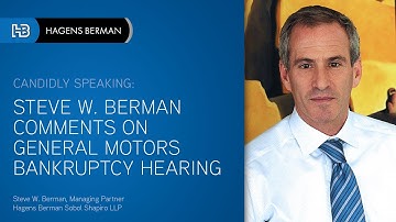 GM Co-Lead Counsel Steve Berman Comments on General Motors Bankruptcy Hearing