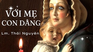 Với Mẹ Con Dâng - Demo 4 Bè | Lm. Thái Nguyên | Thanh Vân #thanhca #thainguyen #dangle