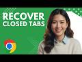 How to Recover Closed Tabs in Chrome
