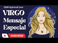 VIRGO ♍️ NO TE PREOCUPES TE AYUDARÉ, MENSAJE ESPECIAL!