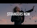 PatFromLastYear - Strangers Now (Lyrics)