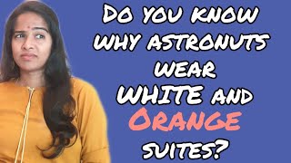 Why astronauts wear White and Orange Space Suits Interesting Facts | #Space | #Science #2020