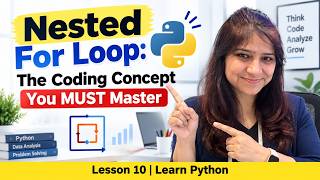 Nested For Loop in Python | The Coding Concept You MUST Master | Lesson 10 | Learn Python