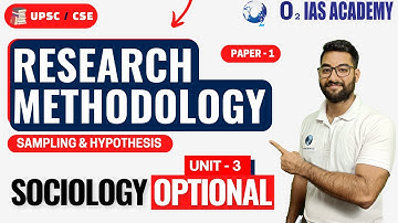 Sociology Optonal Unit- 3 | Research Methodlogy: Sampling & Hypothesis | Paper- 1